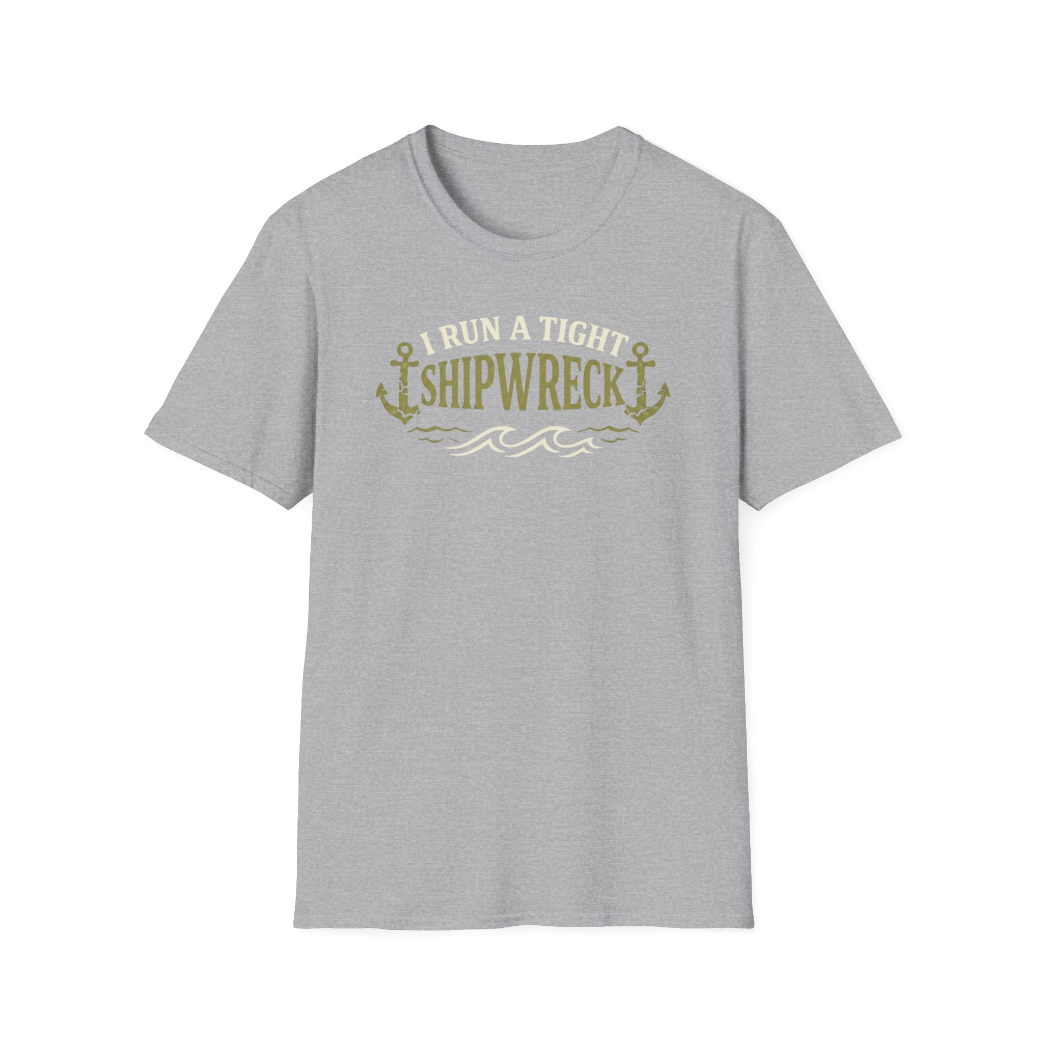 I Run A Tight Shipwreck T-Shirt