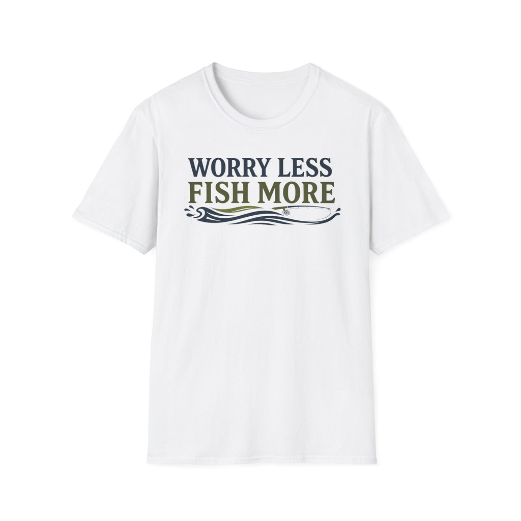 Worry Less Fish More T-Shirt