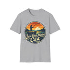 Just One More Cast T-Shirt