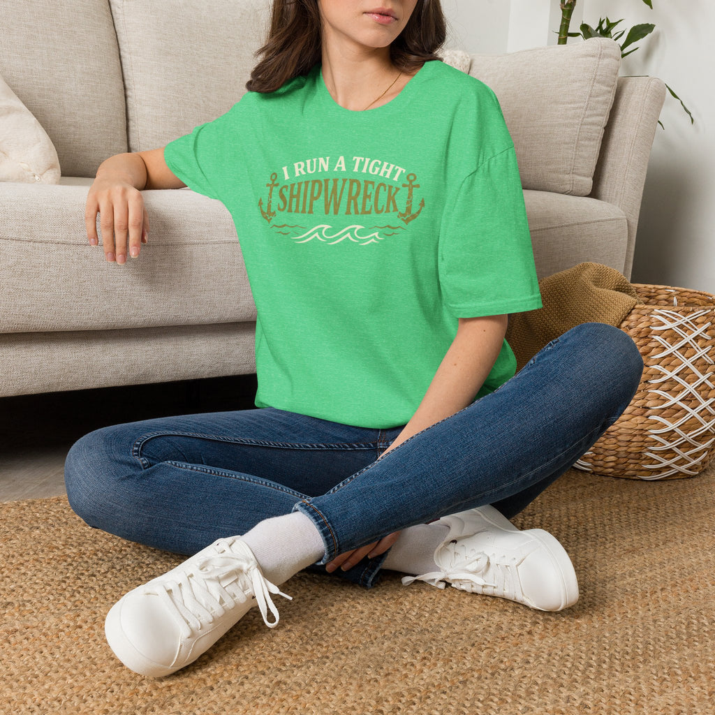 I Run A Tight Shipwreck T-Shirt