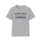 Last Cast Never Comes T-Shirt