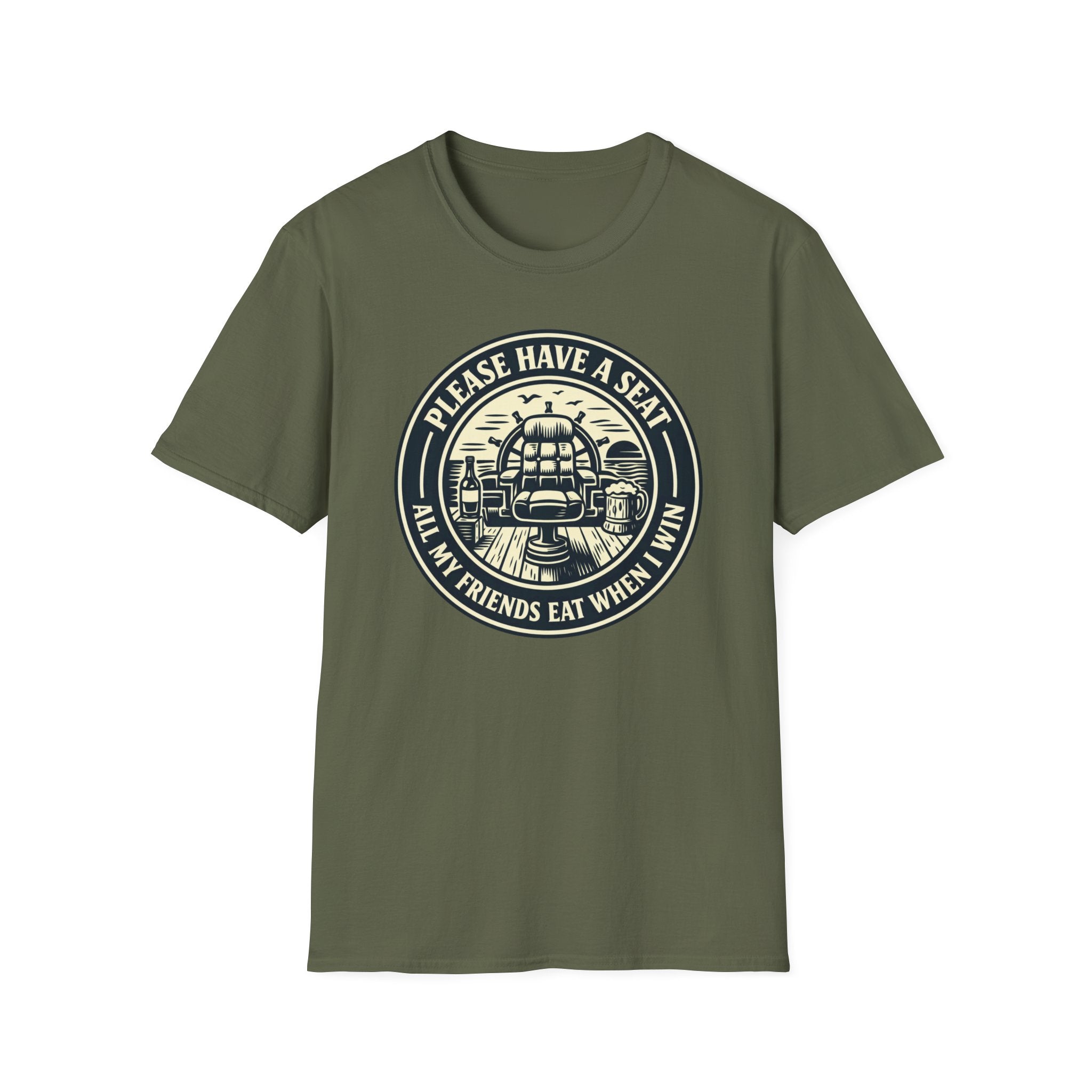 Please Have A Seat All My Friends Eat When I Win T-Shirt