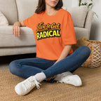 Live To Get Radical T-Shirt