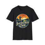 Just One More Cast T-Shirt