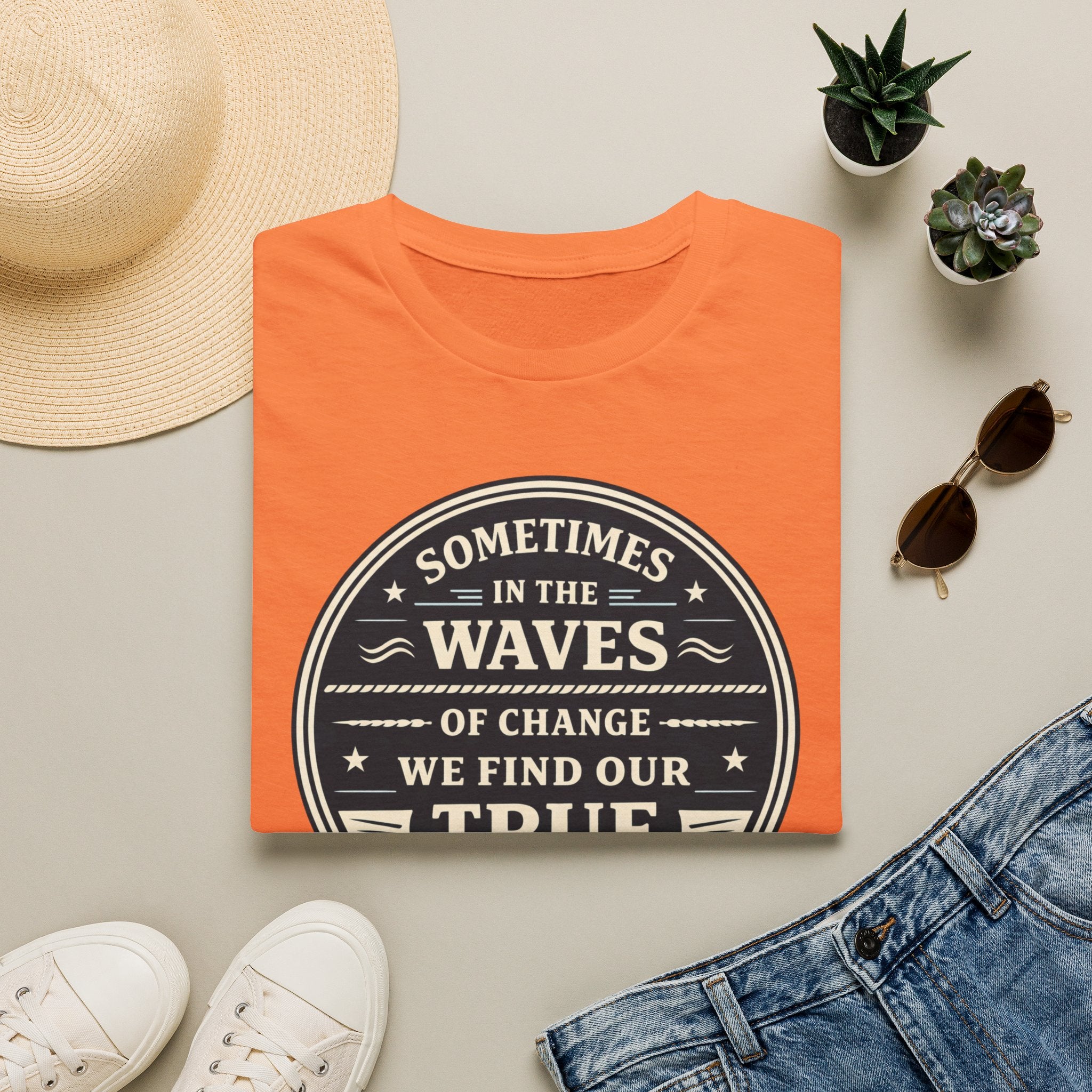 Sometimes In The Waves Of Change We Find Our True Direction T-Shirt