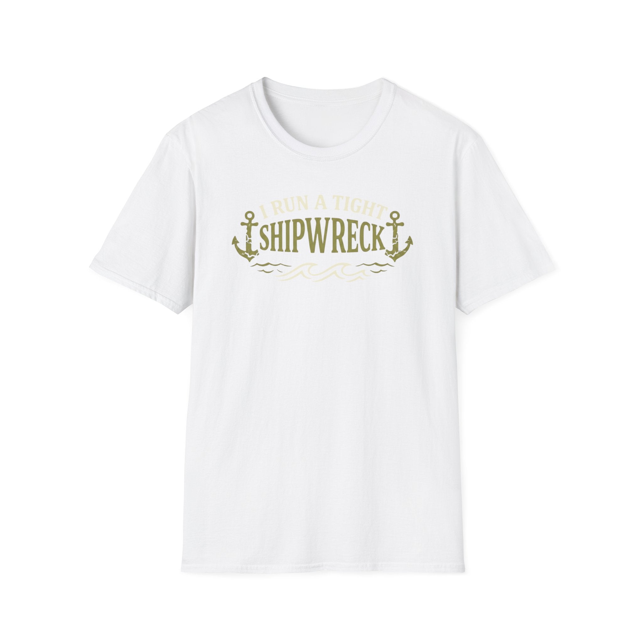 I Run A Tight Shipwreck T-Shirt