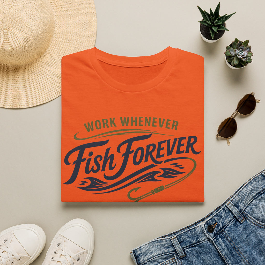 Work Whenever Fish Forever T-Shirt