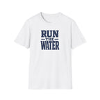 Run The Water T-Shirt