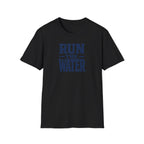 Run The Water T-Shirt