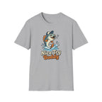 Nice Try Buddy T-Shirt