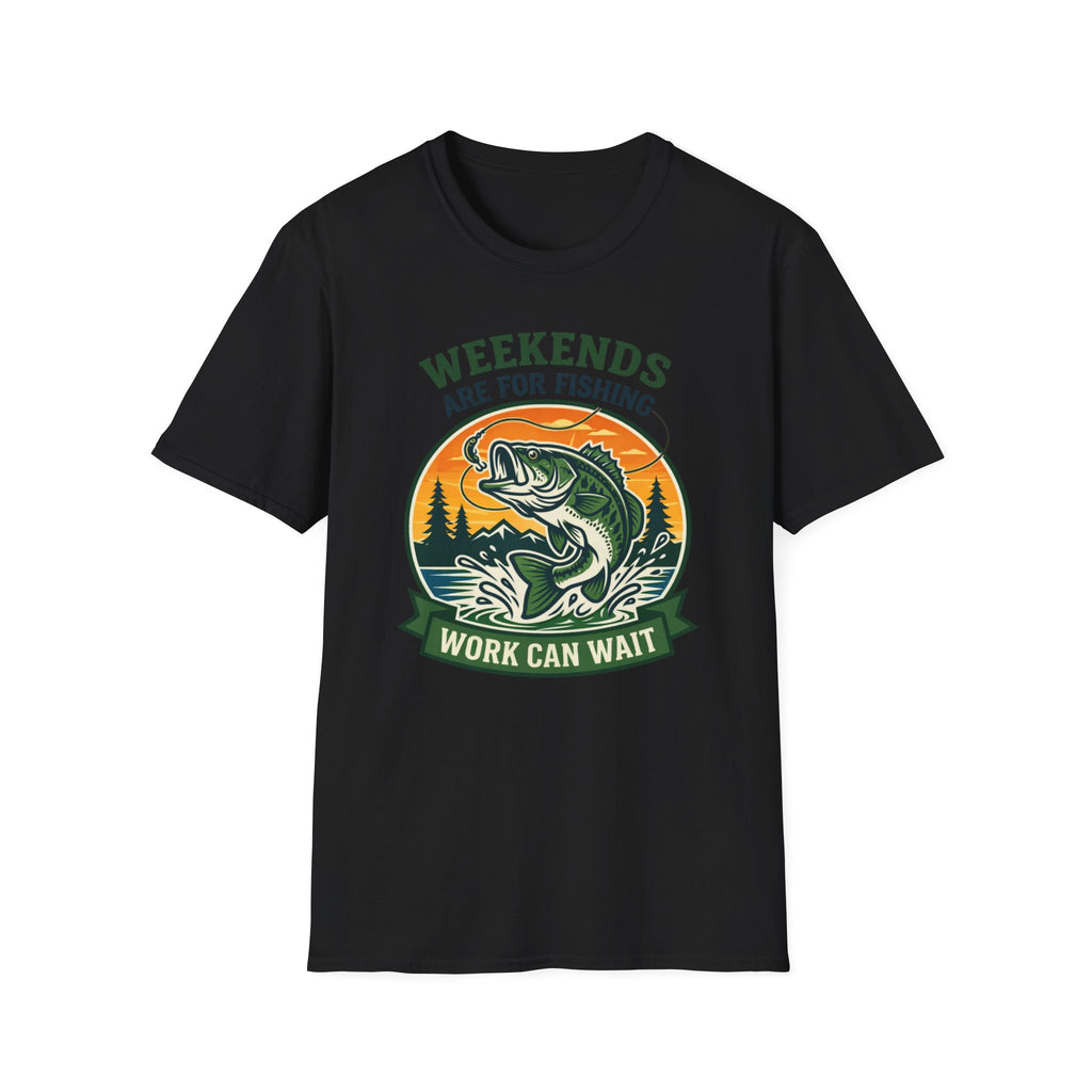 Weekends Are For Fishing Work Can Wait T-Shirt