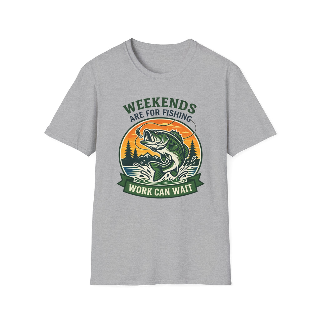 Weekends Are For Fishing Work Can Wait T-Shirt