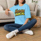 Live To Get Radical T-Shirt