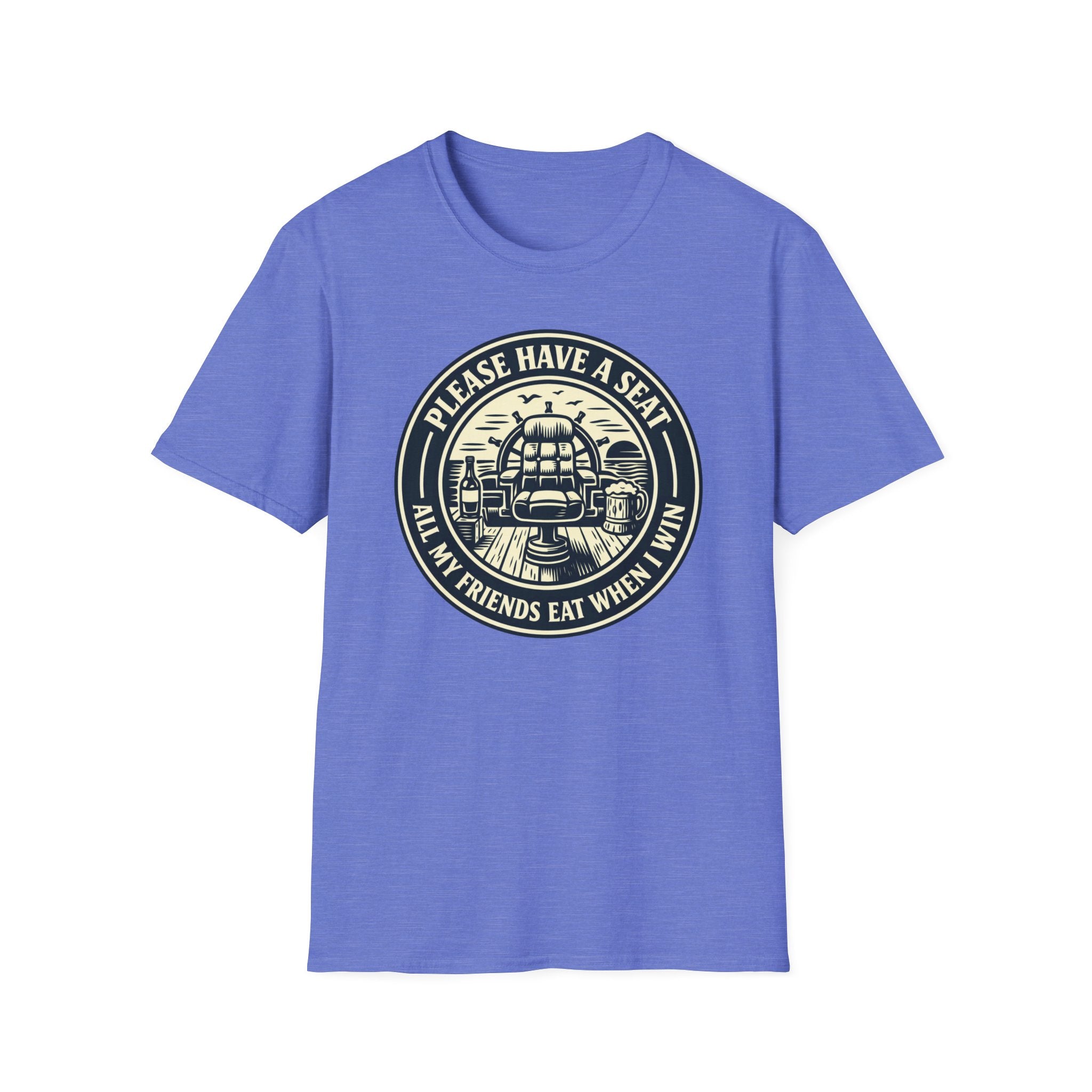 Please Have A Seat All My Friends Eat When I Win T-Shirt