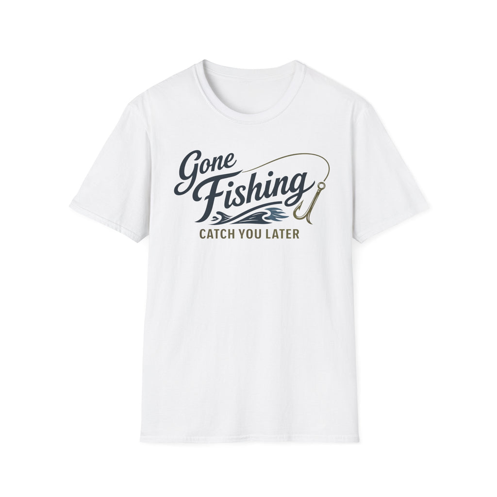 Gone Fishing Catch You Later T-Shirt